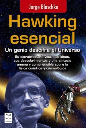 HAWKING ESENCIAL : UN GENIO DESCIFRA EL UNIVERSO | 9788415256984 | BLASCHKE, JORDI