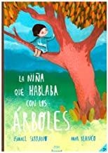 NIÑA QUE HABLABA CON LOS ÁRBOLES, LA | 9788494618741 | SERRANO, ISMAEL