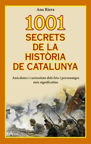 1001 SECRETS DE LA HISTÒRIA DE CATALUNYA | 9788494650536 | RIERA, ANA