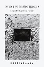NUESTRO MISMO IDIOMA | 9788494610233 | ESPINOSA FUENTES, ALEJANDRO