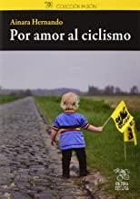 POR AMOR AL CICLISMO | 9788494189890 | HERNANDO NIEVA, AINARA
