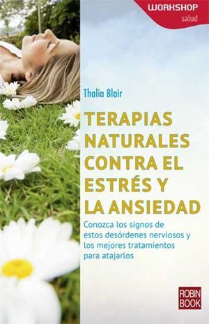 TERÁPIAS NATURALES CONTRA EL ESTRÉS Y LA ANSIEDAD | 9788499174662 | BLAIR, THALIA