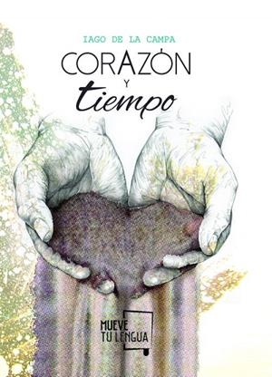 CORAZÓN Y TIEMPO | 9788494673931 | DE LA CAMPA, IAGO