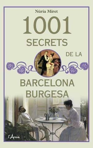 1001 SECRETS DE LA BARCELONA BURGESA | 9788494650574 | MIRET, NÚRIA