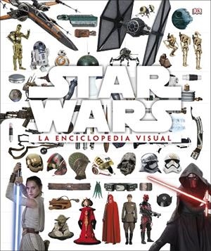 STAR WARS LA ENCICLOPEDIA VISUAL | 9780241320600 | VARIOS AUTORES,