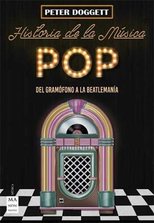HISTORIA DE LA MÚSICA POP | 9788494696183 | DOGGETT, PETER