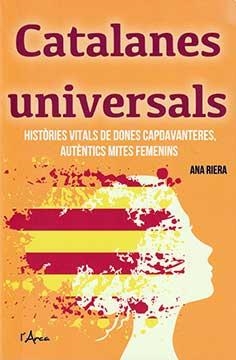 CATALANES UNIVERSALS | 9788494836442 | RIERA, ANA
