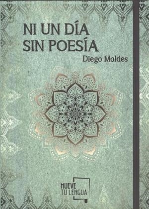 NI UN DÍA SIN POESÍA | 9788417284220 | MOLDES GONZÁLEZ, DIEGO
