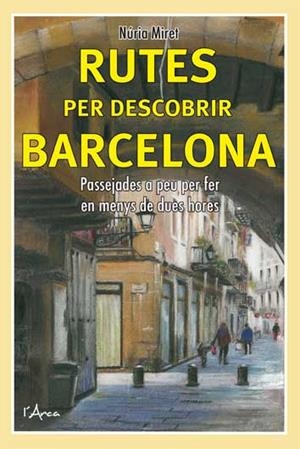 RUTES PER DESCOBRIR BARCELONA | 9788494509896 | MIRET I ANTOLÍ, NÚRIA