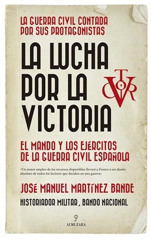 LUCHA POR LA VICTORIA, LA | 9788417954383 | MARTÍNEZ BANDE, JOSÉ MANUEL