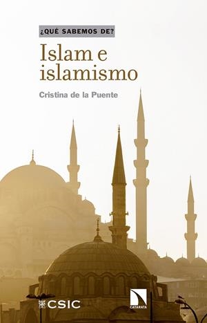 ISLAM E ISLAMISMO | 9788490977392 | DE LA PUENTE GONZALEZ, CRISTINA