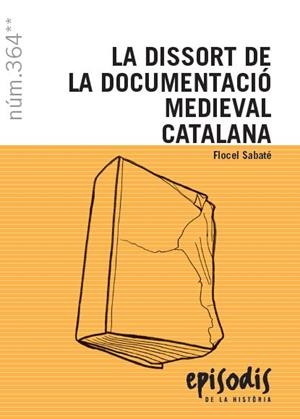 DISSORT DE LA DOCUMENTACIÓ MEDIEVAL CATALANA, LA | 9788423208524 | SABATÉ I CURULL, FLOCEL