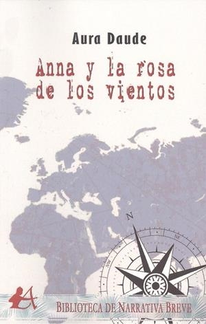ANNA Y LA ROSA DE LOS VIENTOS | 9788417961442 | DAUDE, AURA