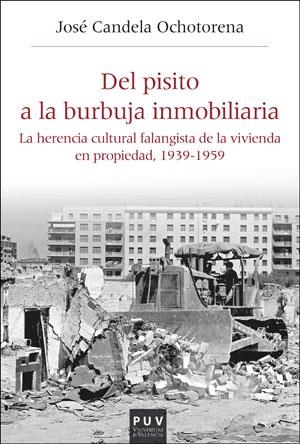 DEL PISITO A LA BURBUJA INMOBILIARIA | 9788491344858 | CANDELA OCHOTORENA, JOSE