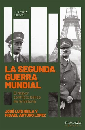 SEGUNDA GUERRA MUNDIAL, LA | 9788417822736 | LOPEZ / NEILA