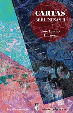CARTAS BERLINESAS II | 9788416287079 | BURUCUA, JOSE EMILIO