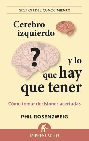 CEREBRO IZQUIERDO Y LO QUE HAY QUE TENER | 9788492921096 | ROSENZWEIG, PHILIP