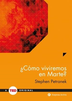 ¿CÓMO VIVIREMOS EN MARTE? | 9788492921676 | PETRANEK, STEPHEN