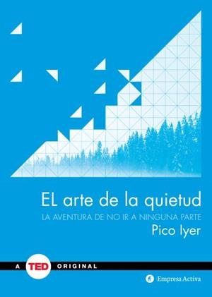 ARTE DE LA QUIETUD, EL | 9788492921348 | IYER, PICO
