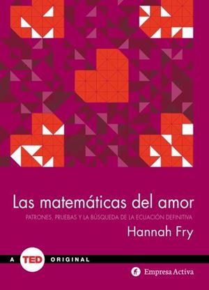 MATEMÁTICAS DEL AMOR, LAS | 9788492921355 | FRY, HANNAH