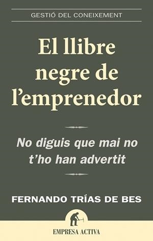 LLIBRE NEGRE DE L'EMPRENEDOR, EL | 9788496627352 | TRIAS DE BES, FERNANDO