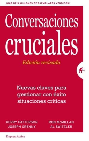 CONVERSACIONES CRUCIALES (EDICIÓN REVISADA) | 9788492921379 | PATTERSON, KERRY / GRENNY, JOSEPH / MCMILLAN, RON / SWITZLER, AL