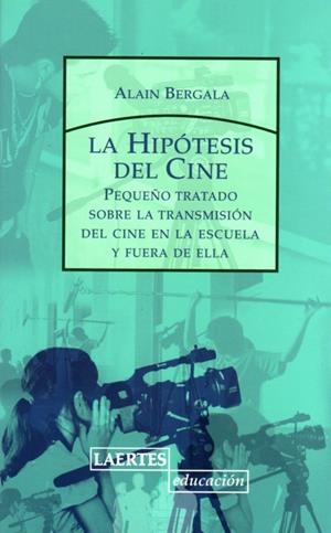 HIPÓTESIS DEL CINE, LA | 9788475846071 | BERGALA, ALAIN