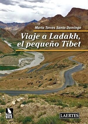VIAJE A LADAKH, EL PEQUEÑO TIBET | 9788416783564 | TORRES SANTO DOMINGO, MARTA