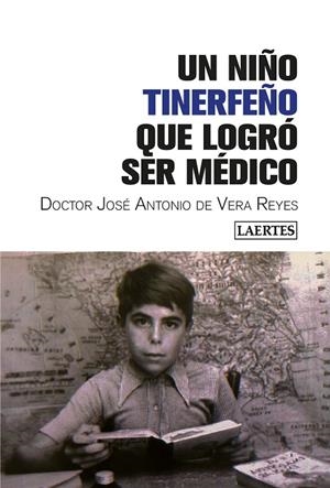NIÑO TINERFEÑO QUE LOGRÓ SER MÉDICO, UN | 9788416783724 | DE VERA REYES, JOSÉ ANTONIO
