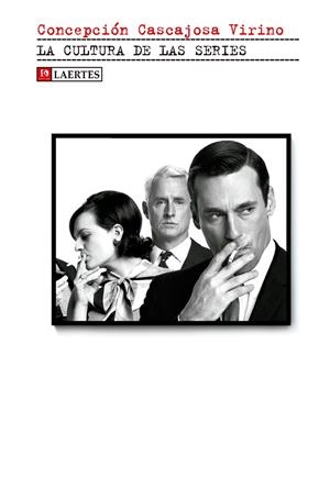 CULTURA DE LAS SERIES | 9788475849942 | CASCAJOSA VIRINO, CONCEPCION
