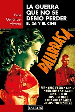 GUERRA QUE NO SE DEBIÓ PERDER, LA | 9788416783489 | GUTIÉRREZ-ÁLVAREZ, PEPE
