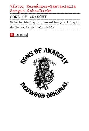 SONS OF ANARCHY | 9788416783335 | HERNÁNDEZ-SANTAOLALLA, VÍCTOR / COBO-DURÁN, SERGIO