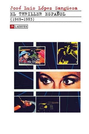 THRILLER ESPAÑOL, EL (1969-1983) | 9788416783694 | LÓPEZ SANGÜESA, JOSÉ LUIS