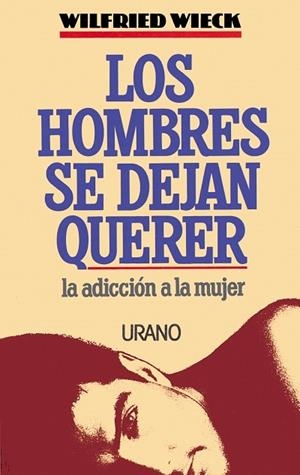 HOMBRES SE DEJAN QUERER, LOS | 9788479530051 | WIECK, WILFRIED