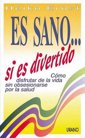 ES SANO SI ES DIVERTIDO | 9788479530594 | ERNST, HEIKO