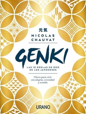 GENKI : LAS DIEZ REGLAS DE ORO DE LOS JAPONES | 9788416720699 | CHAUVAT, NICOLAS