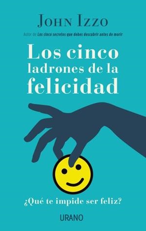 CINCO LADRONES DE LA FELICIDAD, LOS | 9788479539689 | IZZO, JOHN