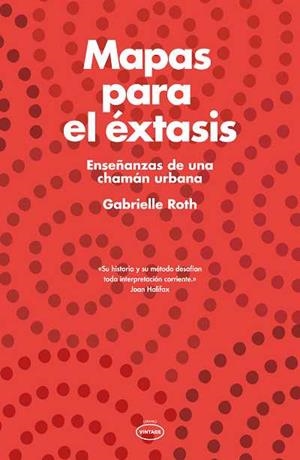 MAPAS PARA EL EXTASIS | 9788479537524 | ROTH, GABRIELLE