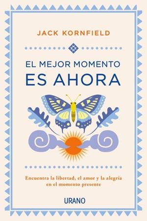 MEJOR MOMENTO ES AHORA, EL | 9788479539979 | KORNFIELD, JACK