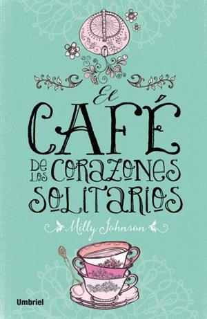 CAFÉ DE LOS CORAZONES SOLITARIOS, EL | 9788492915675 | JOHNSON, MILLY