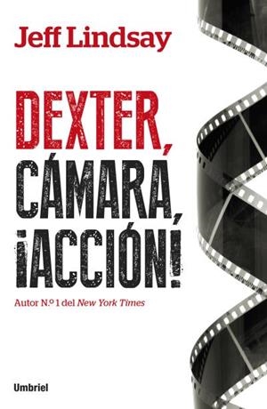 DEXTER, CAMARA, ACCION | 9788492915484 | LINDSAY, JEFF