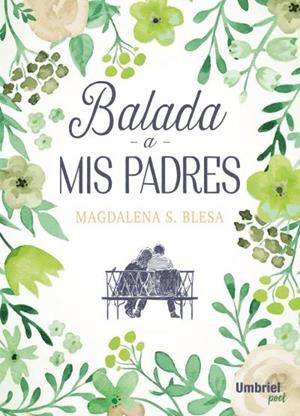 BALADA A MIS PADRES | 9788416517152 | SANCHEZ BLESA, MAGDALENA