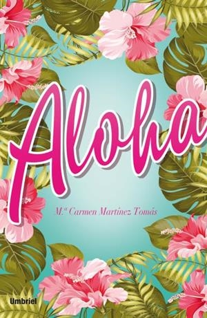 ALOHA! | 9788492915842 | MARTÍNEZ TOMÁS, Mª CARMEN