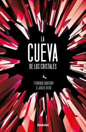 CUEVA DE LOS CRISTALES, LA | 9788416517107 | BONTEMPI PRIETO, FERNANDO
