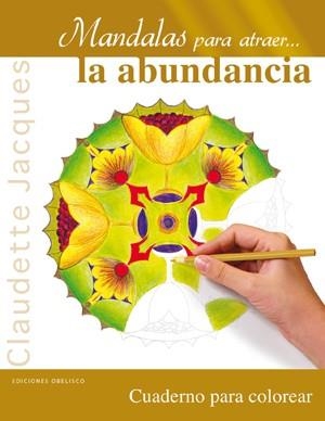 MANDALAS PARA ATRAER...LA ABUNDANCIA | 9788497778466 | JACQUES, CLAUDETTE