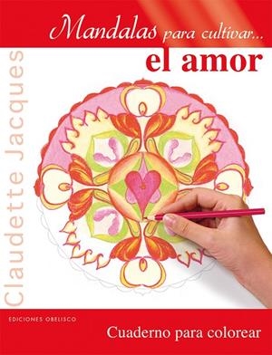 MANDALAS PARA CULTIVAR EL AMOR | 9788491110231 | JACQUES, CLAUDETTE