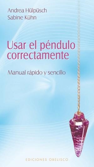 USAR EL PENDULO CORRECTAMENTE | 9788497777506 | HULPUSCH, ANDREA