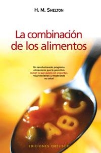 COMBINACIÓN DE LOS ALIMENTOS, LA | 9788497773973 | SHELTON, H. M.