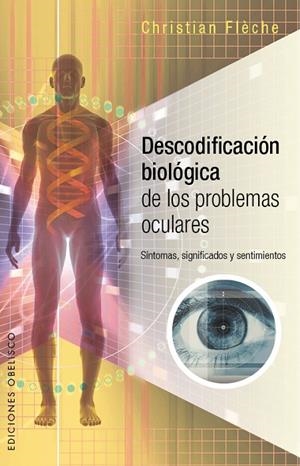 DESCODIFICACIÓN BIOLÓGICA PROBLEMAS OCULARES | 9788491110217 | FLECHE, CHRISTIAN
