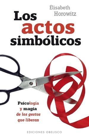 ACTOS SIMBÓLICOS, LOS | 9788491111801 | HOROWITZ, ELISABETH